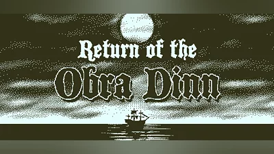 Return of the Obra Dinn
