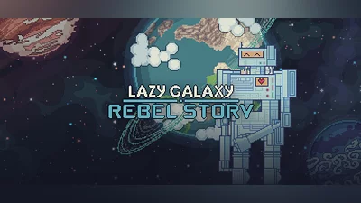 Lazy Galaxy: Rebel Story