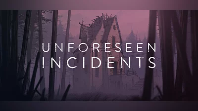 Unforeseen Incidents