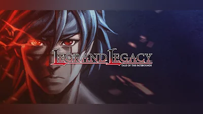 LEGRAND LEGACY: Tale of the Fatebounds