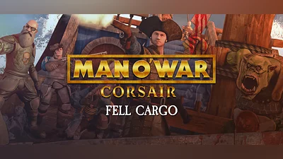 Man O' War: Corsair - Fell Cargo