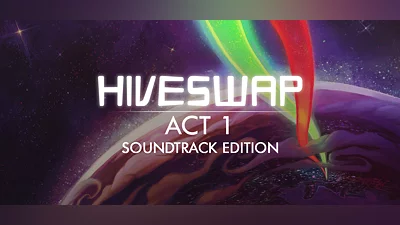 HIVESWAP: Act 1 Soundtrack Edition