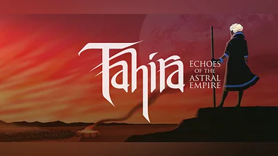 Tahira: Echoes of the Astral Empire