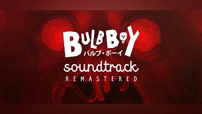 Bulb Boy Soundtrack Remastered