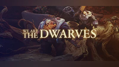 We are the Dwarves