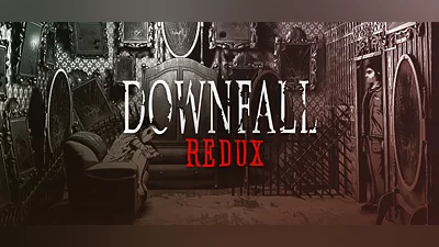 Downfall: Redux