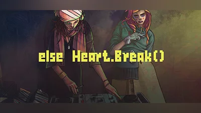else Heart.Break()