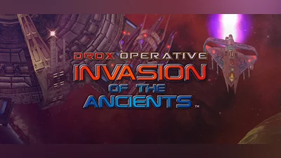Drox Operative: Invasion of the Ancients