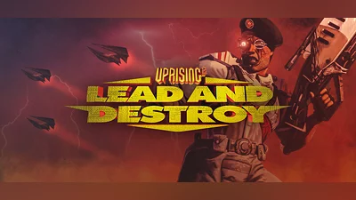 Uprising 2: Lead and Destroy