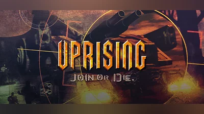 Uprising: Join or Die