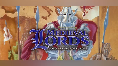 Medieval Lords: Soldier Kings of Europe