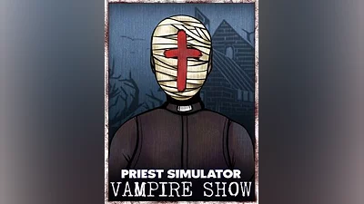Priest Simulator: Vampire Show Steam CD Key (Global)