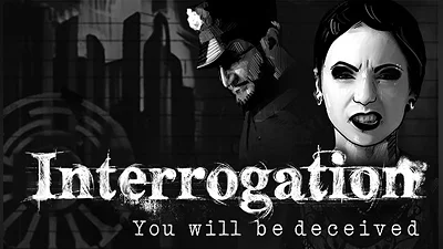Interrogation: You will be deceived