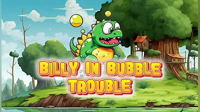 Billy in Bubble Trouble