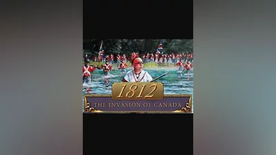 1812: The Invasion of Canada Steam Key GLOBAL