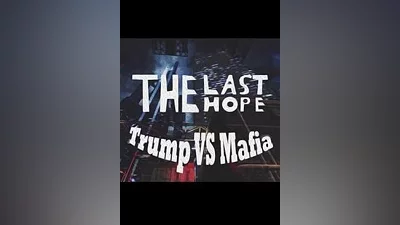 The Last Hope: Trump vs Mafia Steam Key GLOBAL