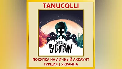 Children of Silentown PS4/PS5/PS Turkey/Ukraine
