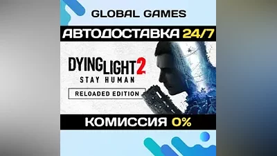 Dying Light 2: Reloaded Edition Steam Key Global