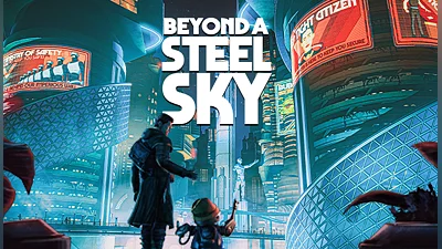 Beyond a Steel Sky