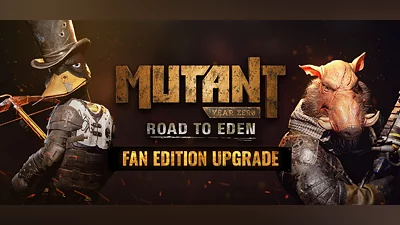 Mutant Year Zero Road to Eden Fan Edition Upgrade (PC) [Global] [Fan]