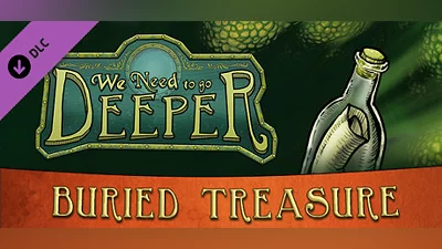 We Need To Go Deeper - Buried Treasure DLC