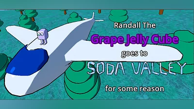 Randall the Grape Jelly Cube goes to Soda Valley for some reason