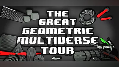 THE GREAT GEOMETRIC MULTIVERSE TOUR
