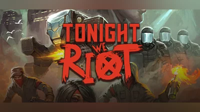 Tonight We Riot