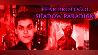 Fear Protocol: Shadow Paradigm