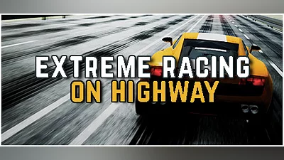 Extreme Racing on Highway