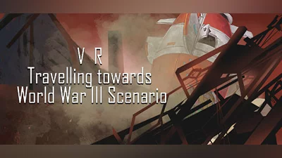 VR Travelling towards World War III Scenario: Post Nuclear War Earth Fantasy