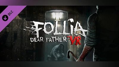 Follia - Dear Father VR