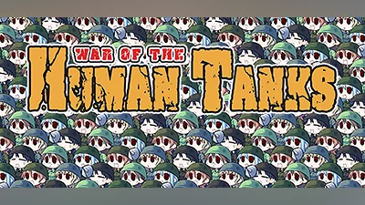 War of the Human Tanks
