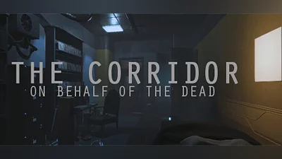The Corridor: On Behalf Of The Dead