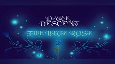 Dark Descent: The Blue Rose