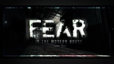 Fear in The Modern House - CH3