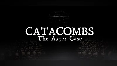 Catacombs: The Asper Case