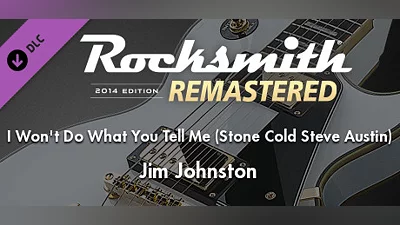 Rocksmith 2014 Edition – Remastered – Jim Johnston - “I Won’t Do What You Tell Me (Stone Cold Steve Austin)”