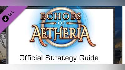 Echoes of Aetheria: Strategy Guide