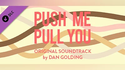 Push Me Pull You OST