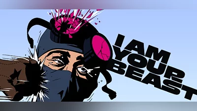 I Am Your Beast
