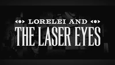 Lorelei and the Laser Eyes