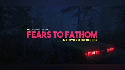 Fears to Fathom - Norwood Hitchhike