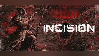 INCISION