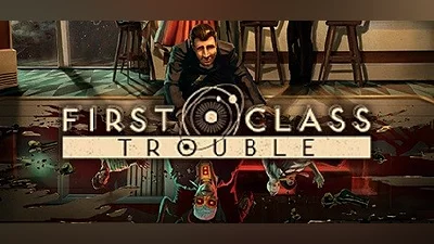 First Class Trouble