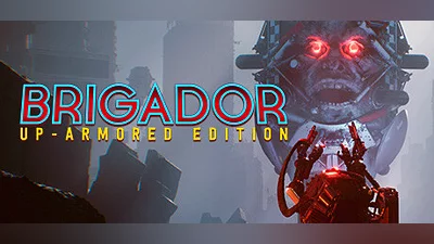 Brigador: Up-Armored Edition