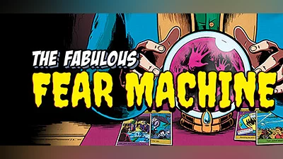The Fabulous Fear Machine