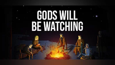 Gods Will Be Watching
