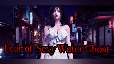 Fear of Hot Water Ghost