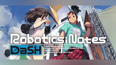 ROBOTICS;NOTES DaSH